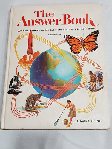 The Answer Book by Mary Elting, Answers to 300 Questions Children Ask Most Often